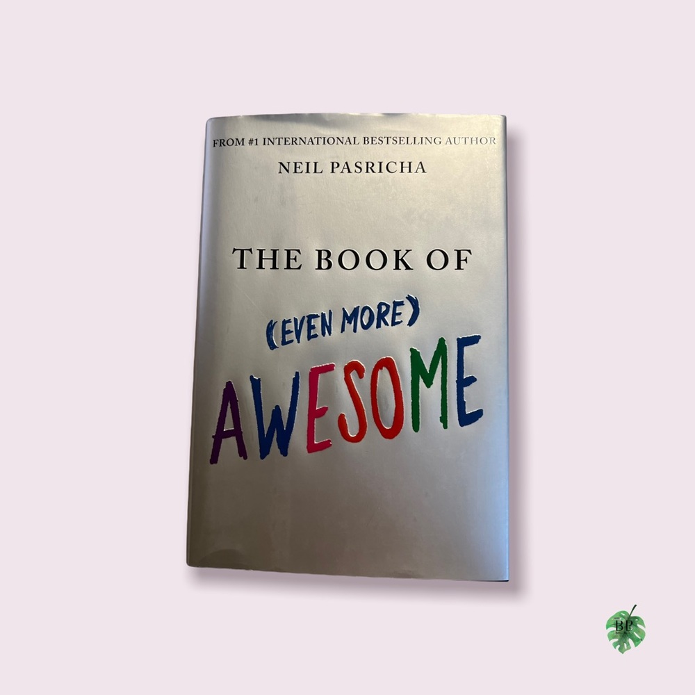 📚 The Book of (Even More) Awesome by Neil Pasricha